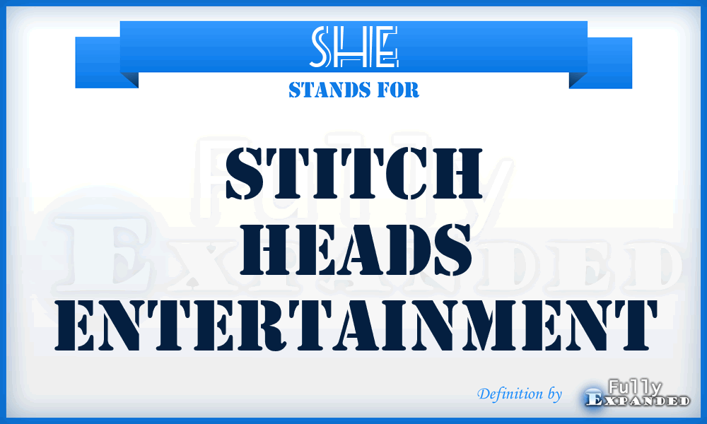 SHE - Stitch Heads Entertainment