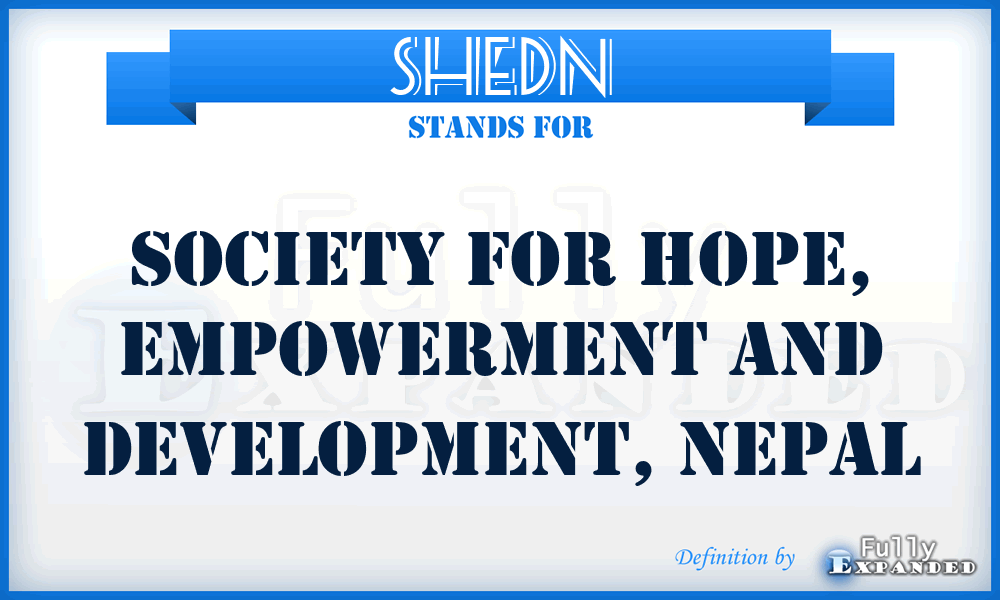 SHEDN - Society for Hope, Empowerment and Development, Nepal