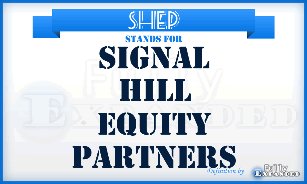 SHEP - Signal Hill Equity Partners
