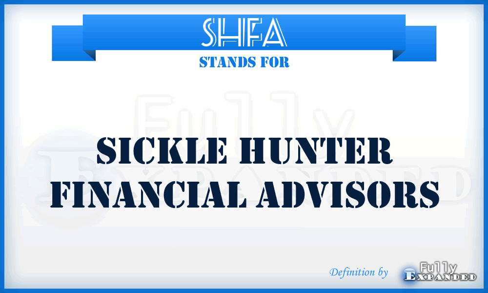 SHFA - Sickle Hunter Financial Advisors