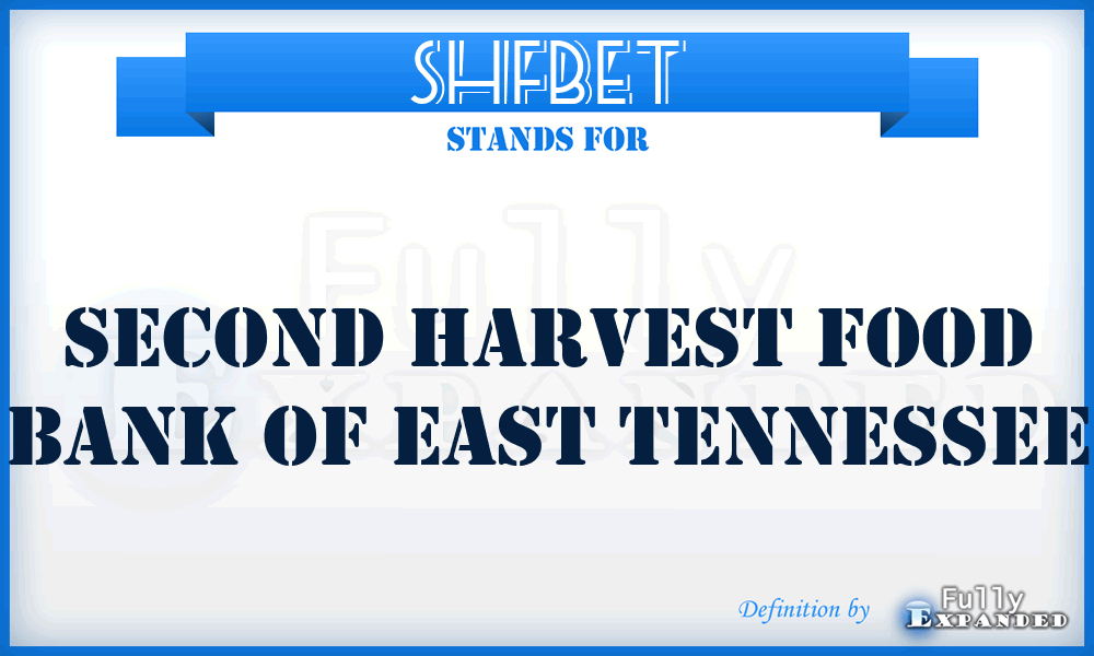 SHFBET - Second Harvest Food Bank of East Tennessee