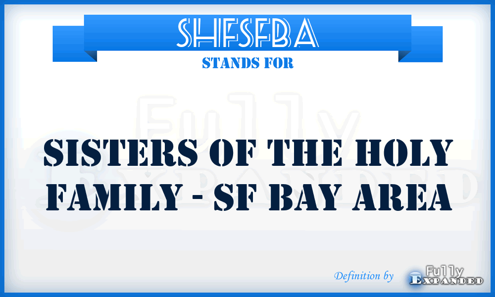 SHFSFBA - Sisters of the Holy Family - SF Bay Area
