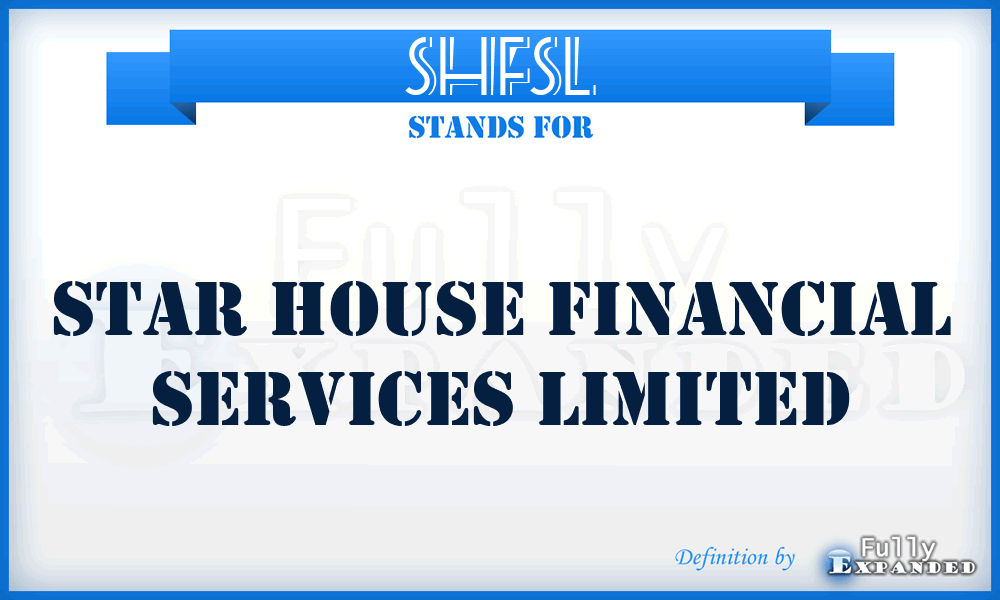 SHFSL - Star House Financial Services Limited