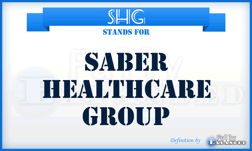 SHG - Saber Healthcare Group