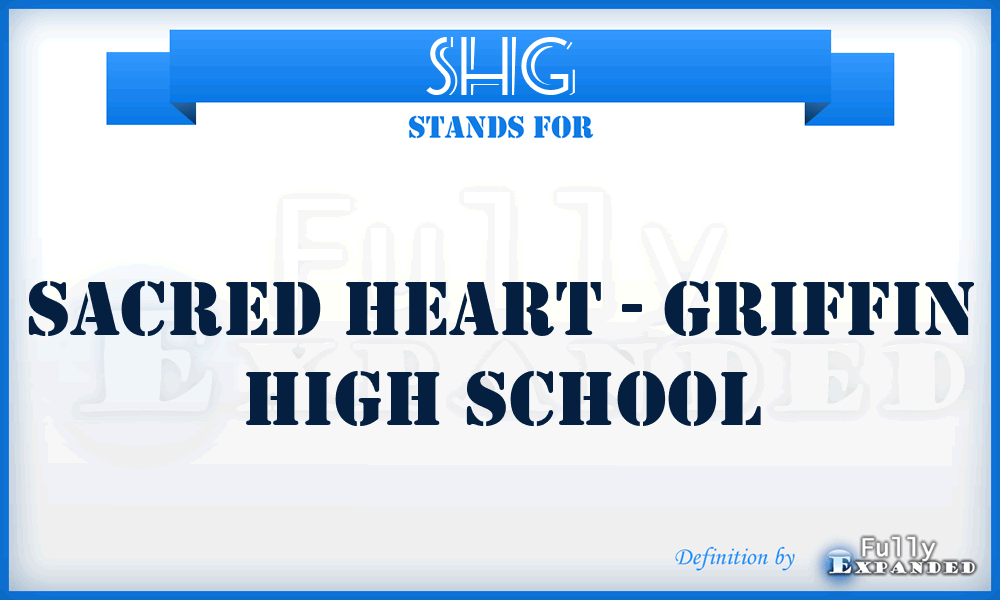 SHG - Sacred Heart - Griffin High School