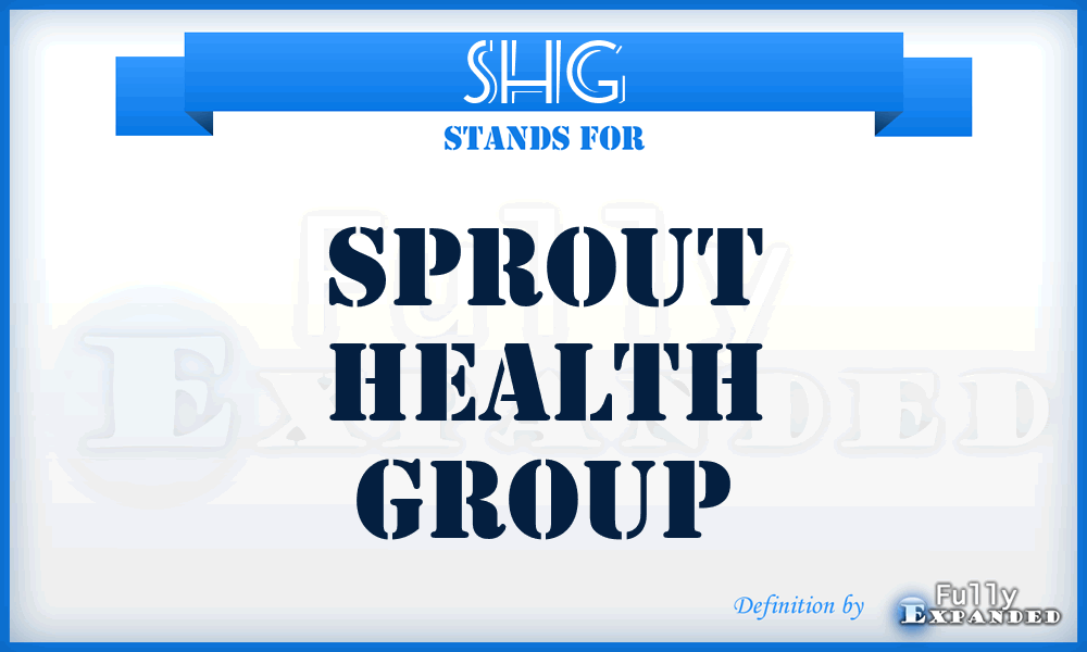 SHG - Sprout Health Group