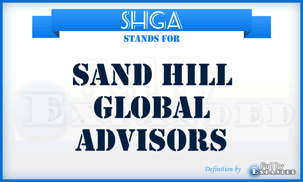 SHGA - Sand Hill Global Advisors