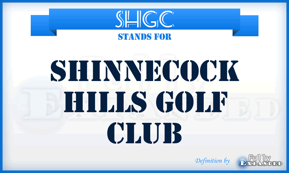 SHGC - Shinnecock Hills Golf Club