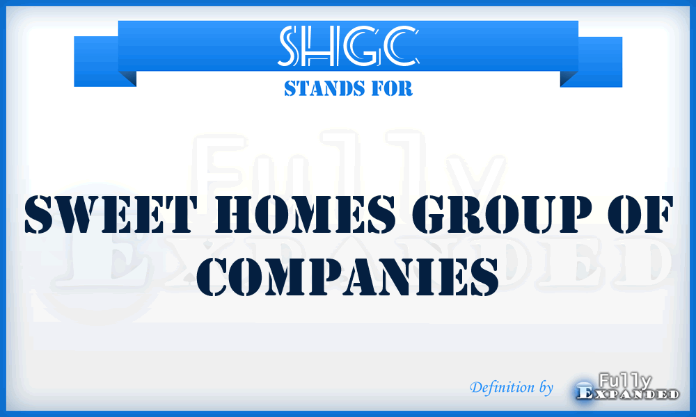 SHGC - Sweet Homes Group of Companies