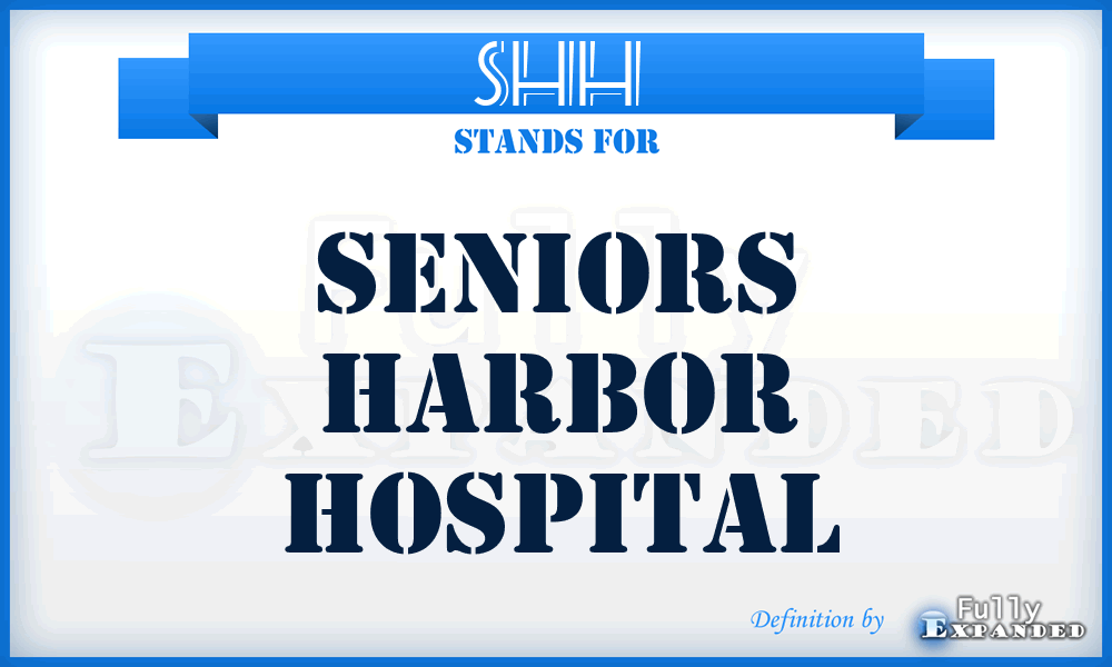SHH - Seniors Harbor Hospital