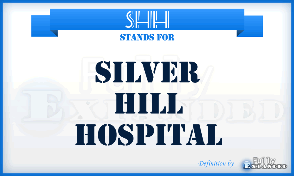 SHH - Silver Hill Hospital