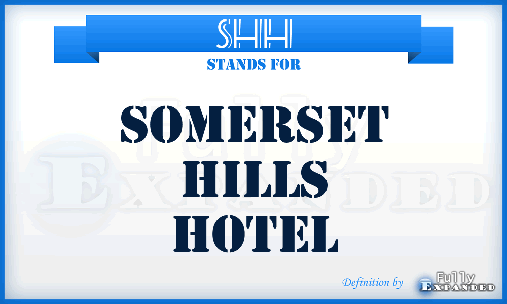 SHH - Somerset Hills Hotel