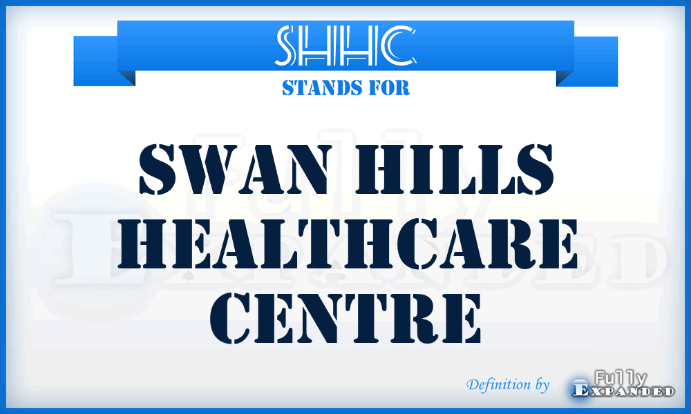 SHHC - Swan Hills Healthcare Centre