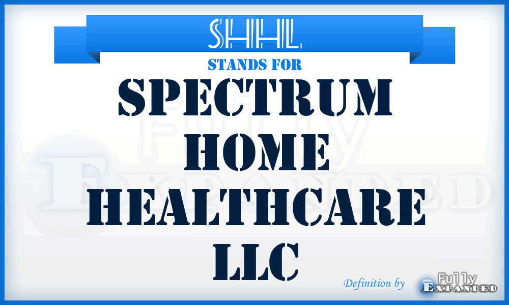 SHHL - Spectrum Home Healthcare LLC