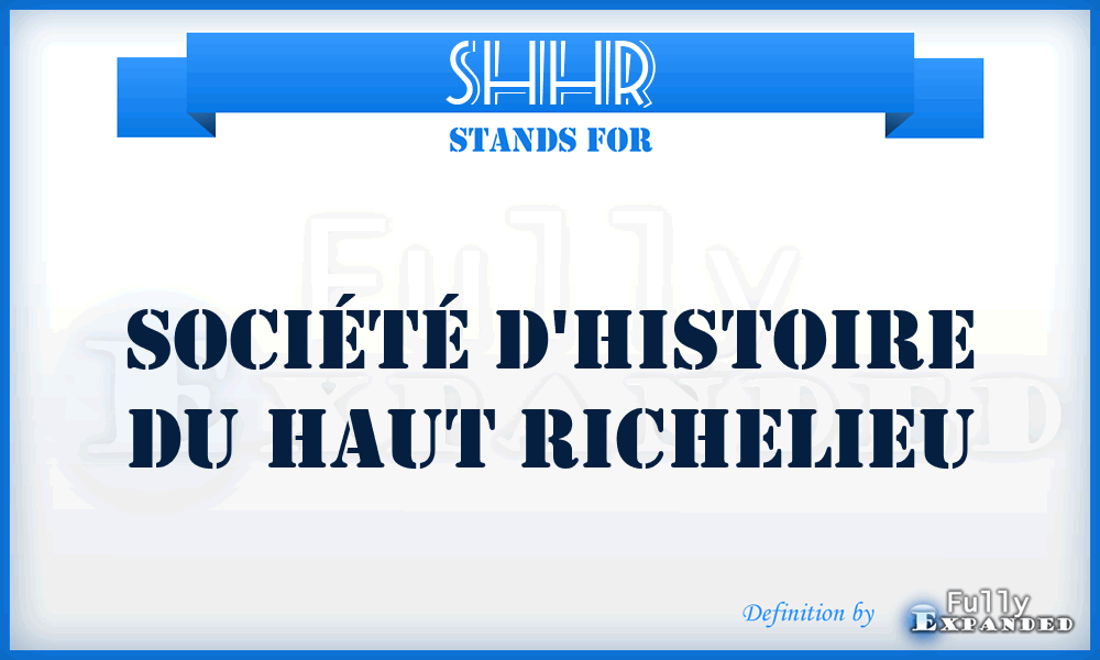 SHHR - Société d'histoire du Haut Richelieu