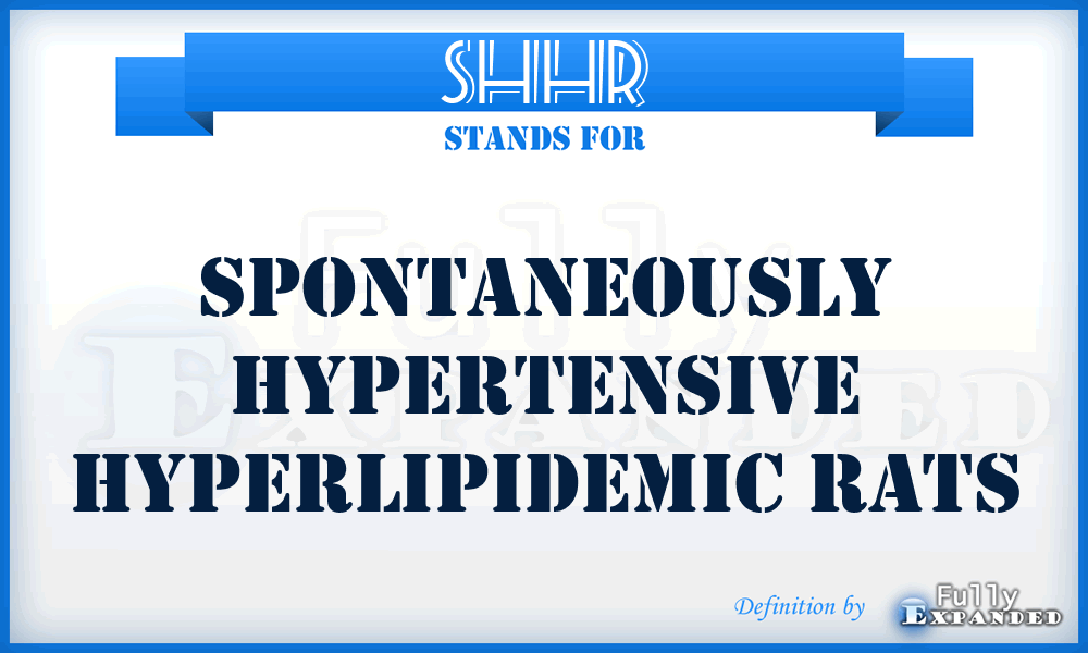 SHHR - spontaneously hypertensive hyperlipidemic rats