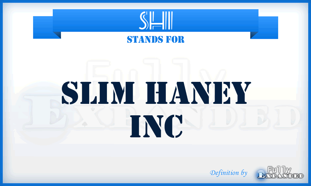 SHI - Slim Haney Inc