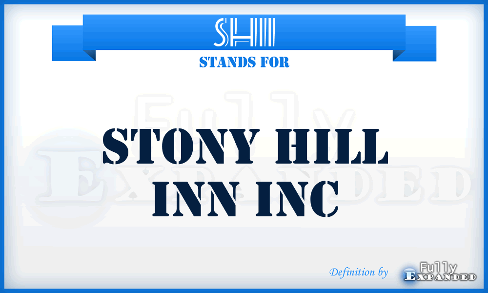 SHII - Stony Hill Inn Inc