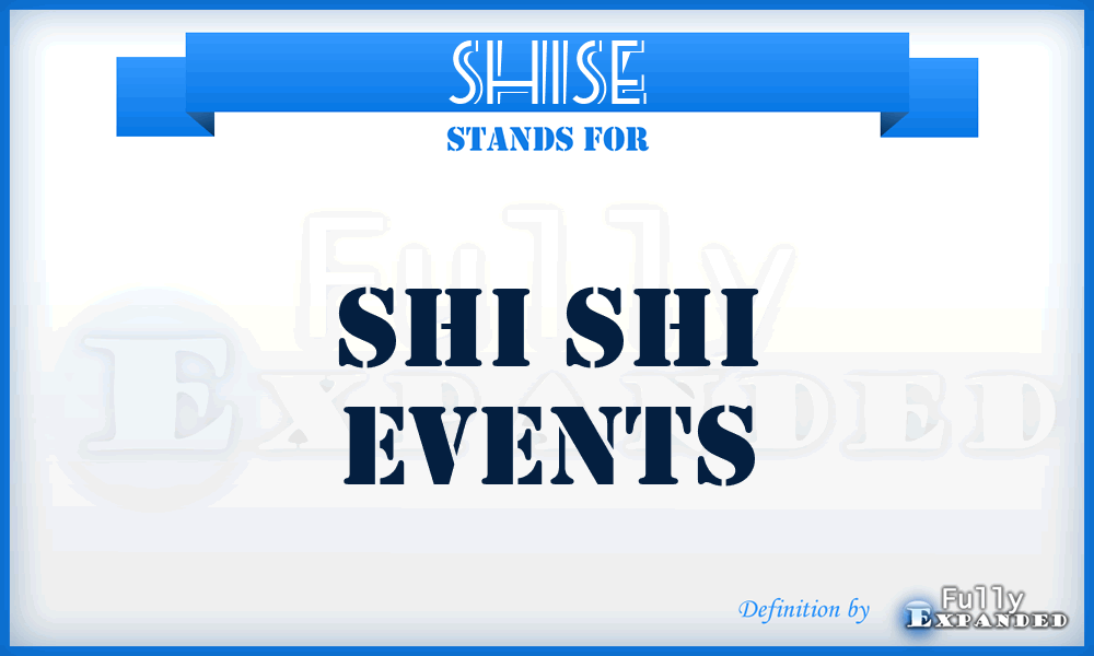 SHISE - SHI Shi Events