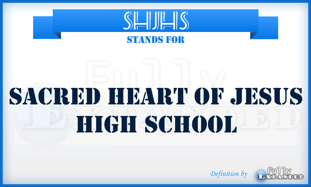 SHJHS - Sacred Heart of Jesus High School