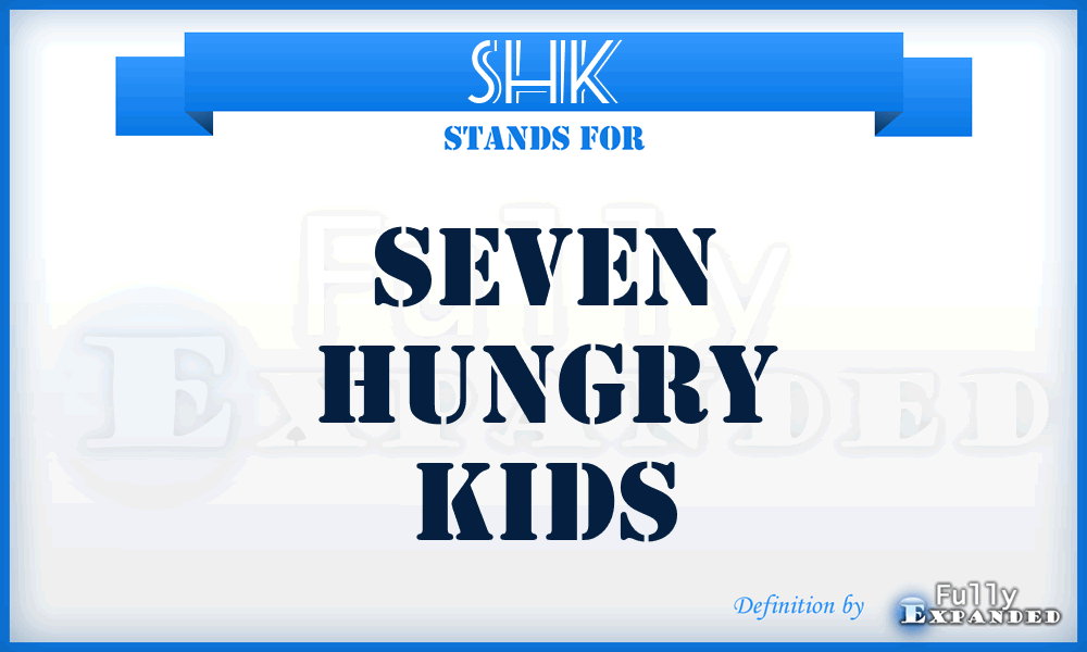 SHK - Seven Hungry Kids