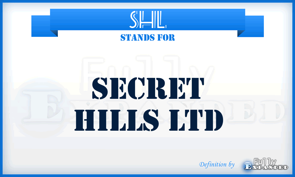 SHL - Secret Hills Ltd