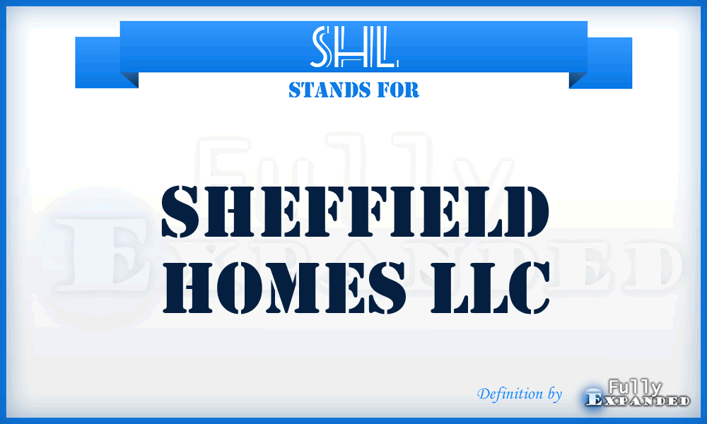 SHL - Sheffield Homes LLC