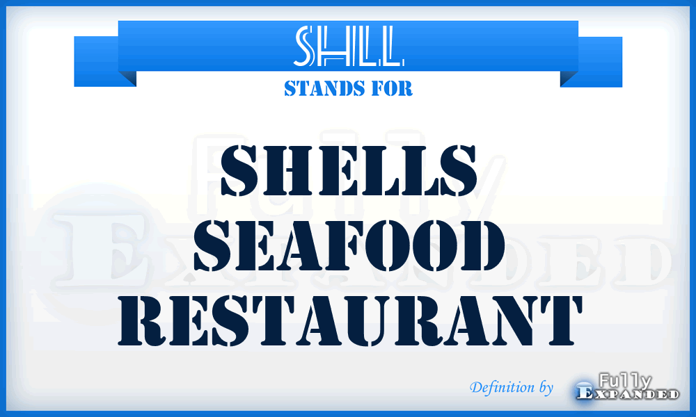 SHLL - Shells Seafood Restaurant