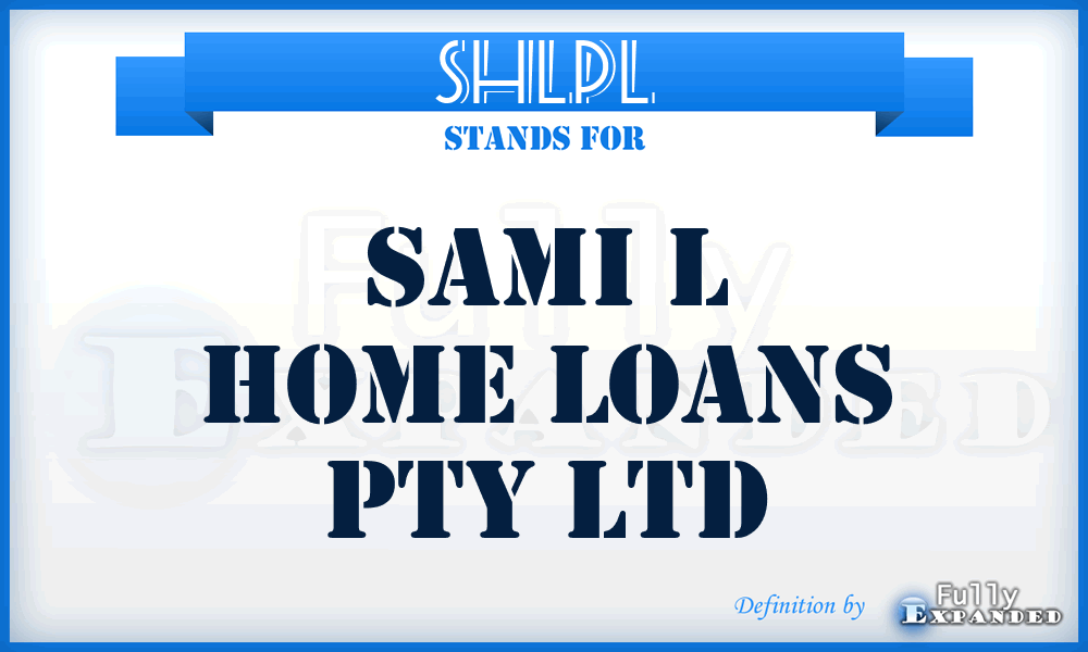 SHLPL - Sami l Home Loans Pty Ltd