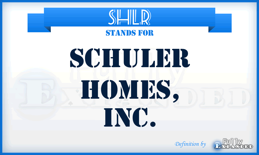 SHLR - Schuler Homes, Inc.