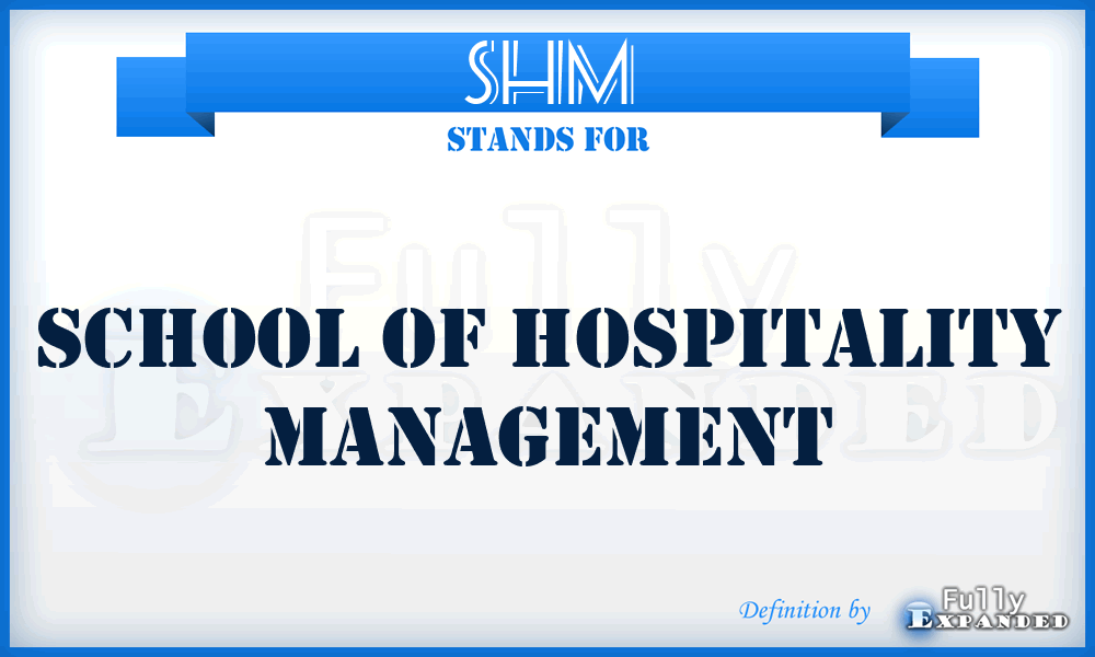 SHM - School of Hospitality Management