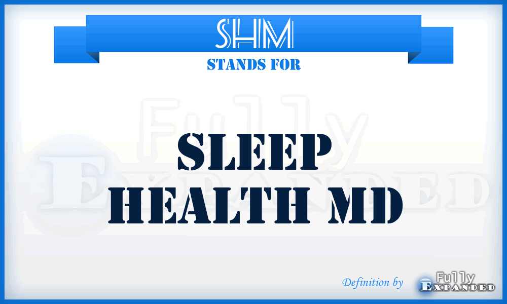 SHM - Sleep Health Md