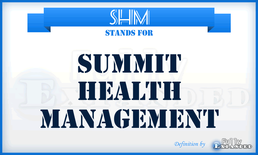 SHM - Summit Health Management