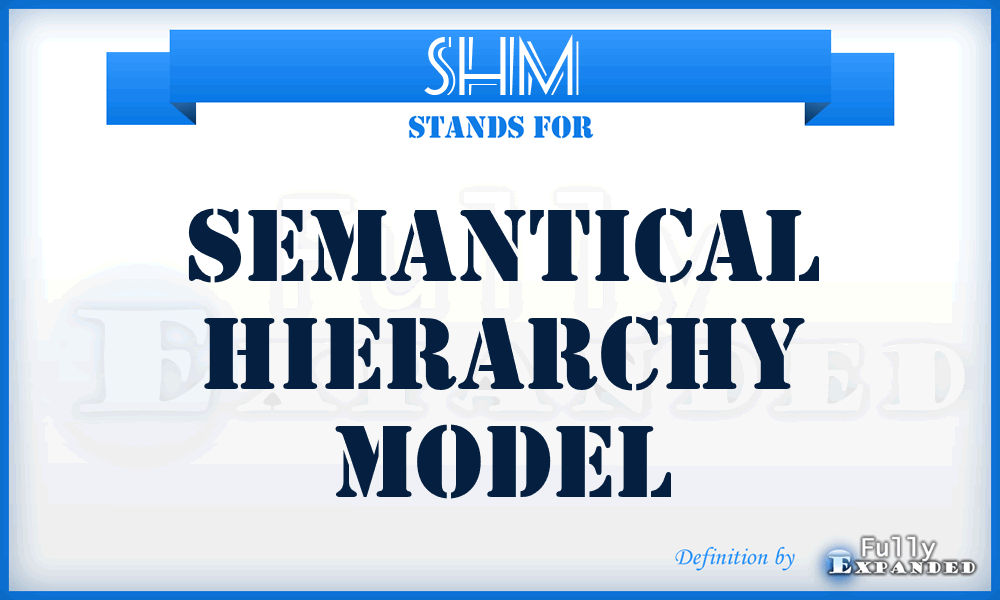 SHM - semantical hierarchy model