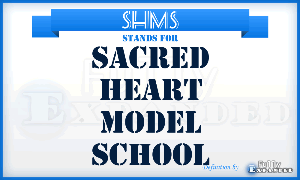SHMS - Sacred Heart Model School