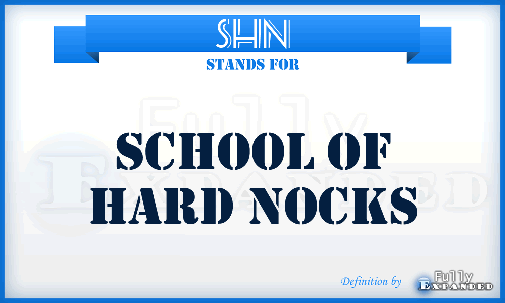 SHN - School of Hard Nocks