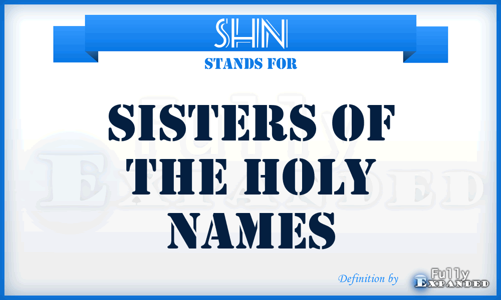 SHN - Sisters of the Holy Names