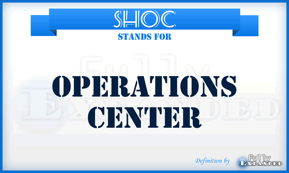 SHOC - Operations Center