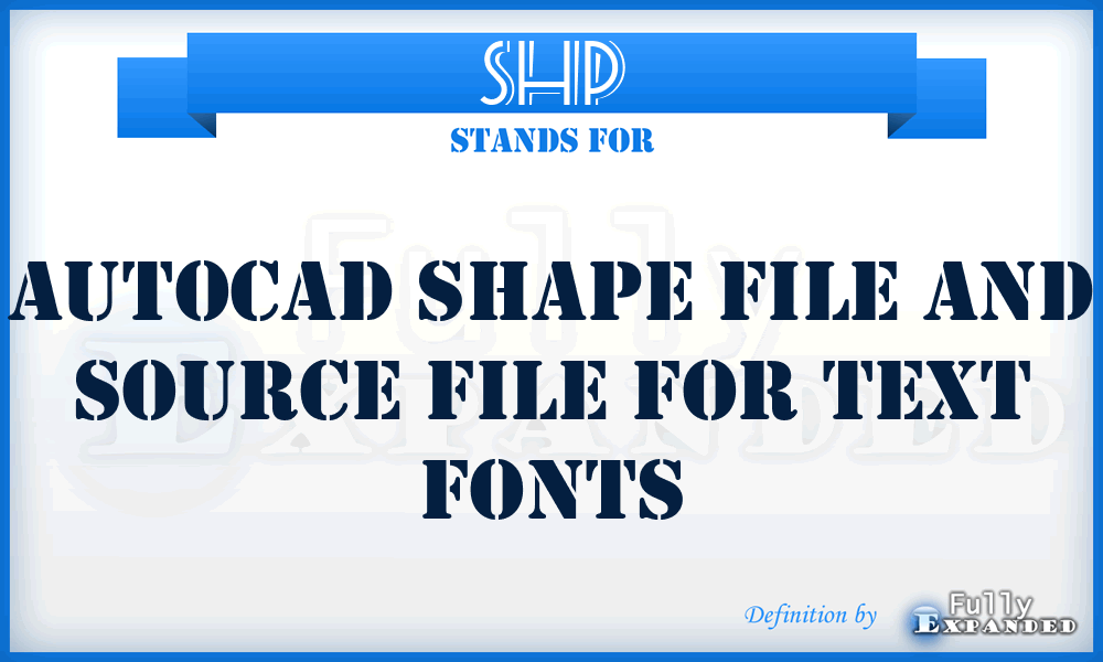 SHP - AutoCAD Shape file and source file for text fonts