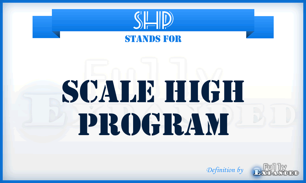 SHP - Scale High Program
