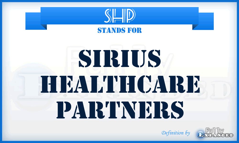 SHP - Sirius Healthcare Partners