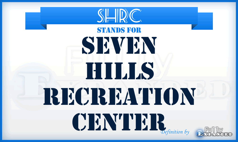 SHRC - Seven Hills Recreation Center