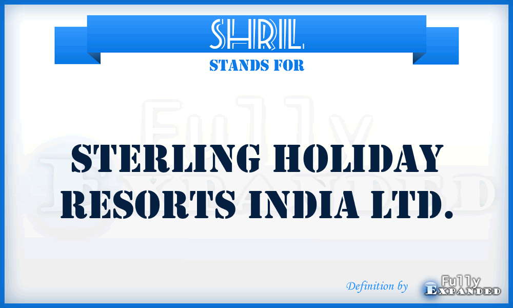 SHRIL - Sterling Holiday Resorts India Ltd.