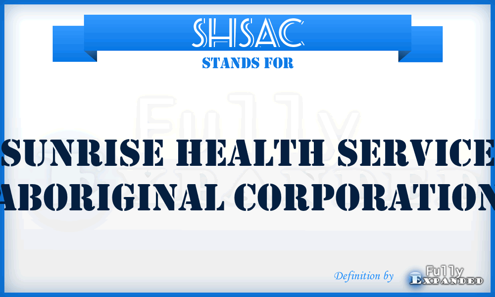 SHSAC - Sunrise Health Service Aboriginal Corporation