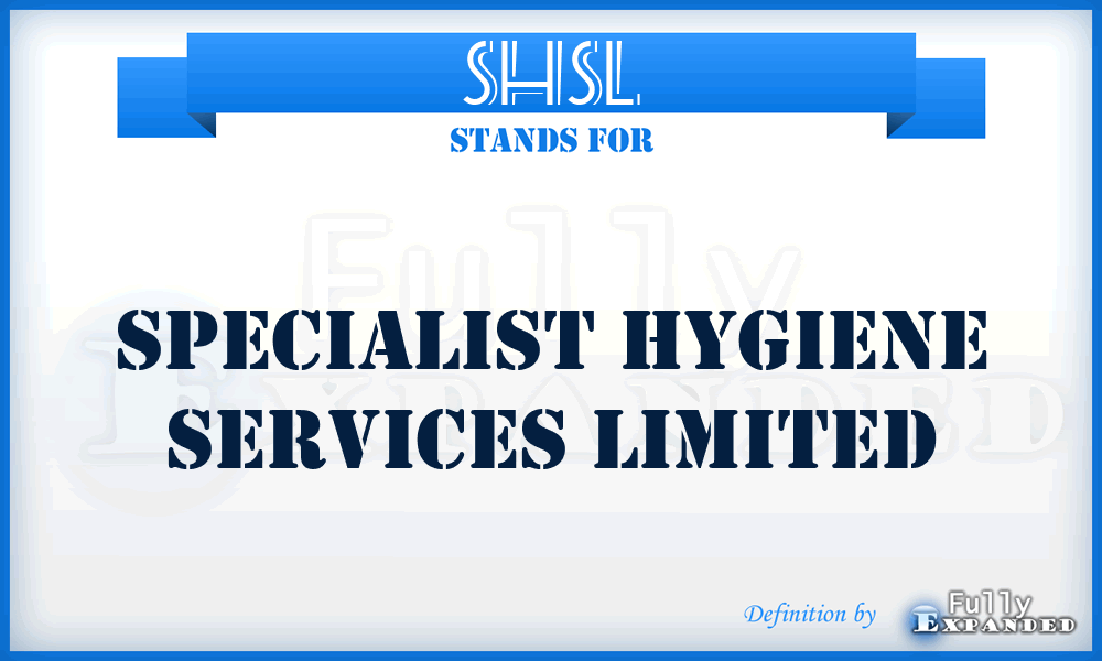 SHSL - Specialist Hygiene Services Limited