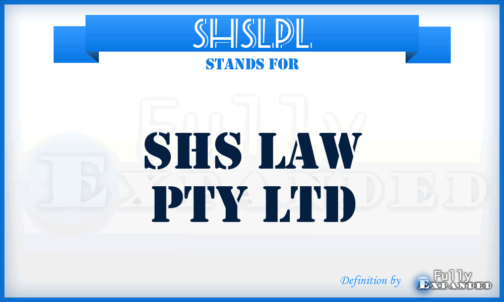 SHSLPL - SHS Law Pty Ltd