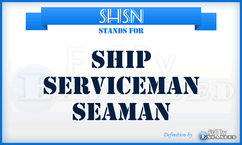 SHSN - Ship Serviceman Seaman
