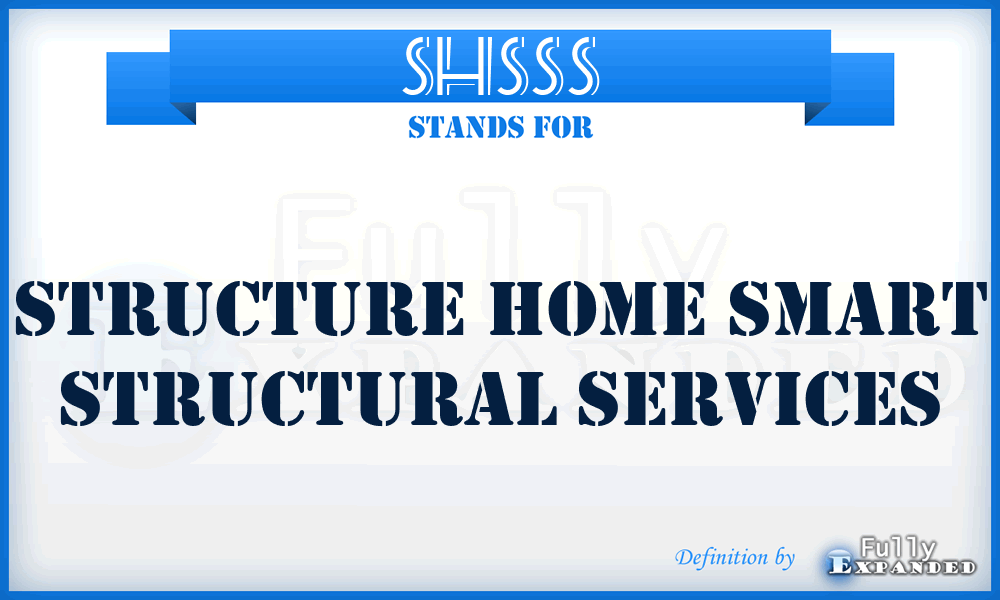 SHSSS - Structure Home Smart Structural Services
