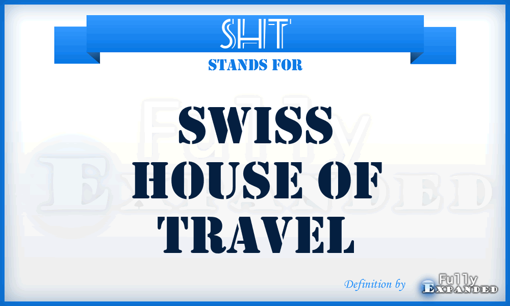 SHT - Swiss House of Travel