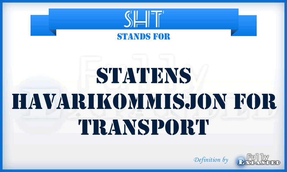 SHT - Statens havarikommisjon for transport